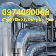 THI CÔNG BỌC BẢO ÔN CÁCH NHIỆT ĐƯỜNG ỐNG CN - BỒN- SILO TẠI BÌNH DƯƠNG, DỒNG NAI, BÌNH PHƯỚC